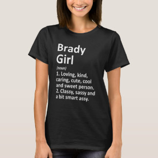 Brady Girl Tx Texas Funny City Zuhause Roots T-Shirt