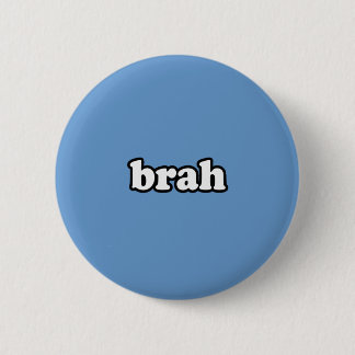 BRAH BUTTON