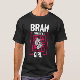 Brah denkt, es ist eine Geschlechterenthüllung-Bab T-Shirt