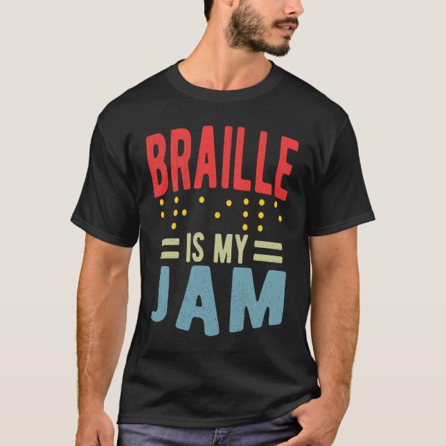 Braille is my Jam Blindness T-Shirt (Vorderseite)