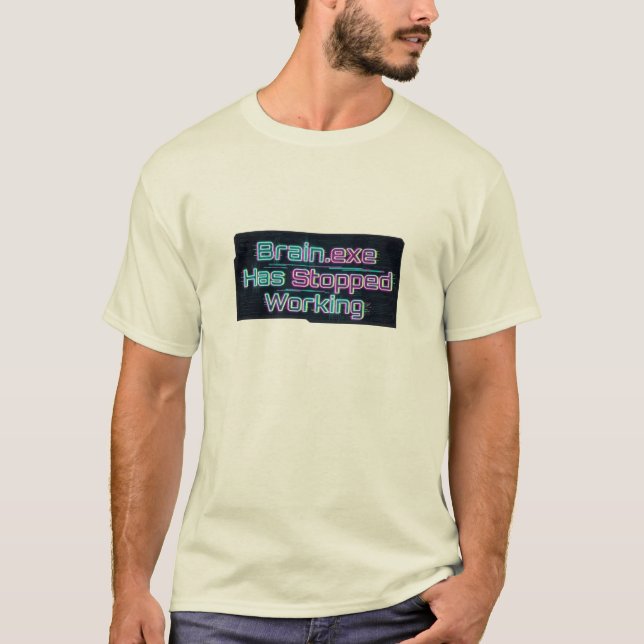 Brain.exe a cessé de fonctionner T-shirt drôle (Devant)