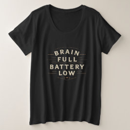 Brain Full Battery Low Vintage Typography Große Größe T-Shirt