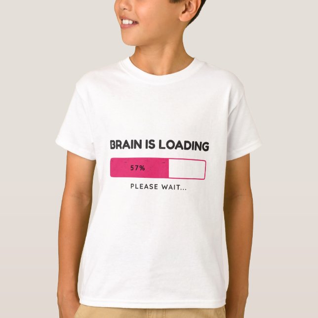 Brain is loading, please wait T-Shirt (Vorderseite)
