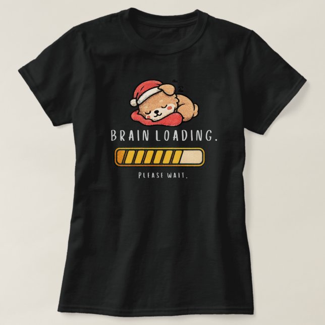 Brain Loading Funny Cute Bear Quote Shirt (Design vorne)