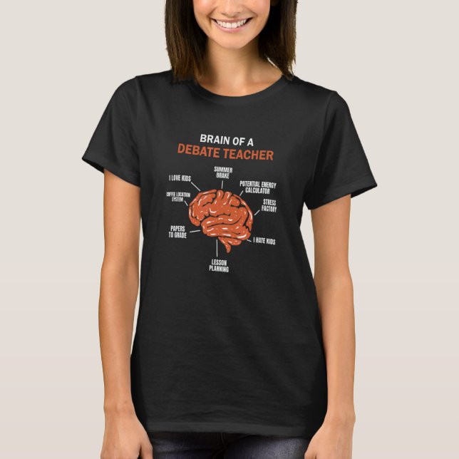 Brain of a Debate Teacher T-Shirt (Vorderseite)