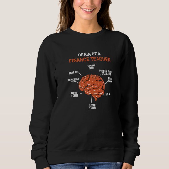Brain of a Finance Teacher Sweatshirt (Vorderseite)