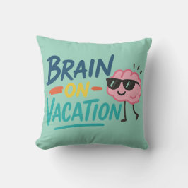 Brain on Vacation Throw Pillow | Funny Retro Chill Kissen
