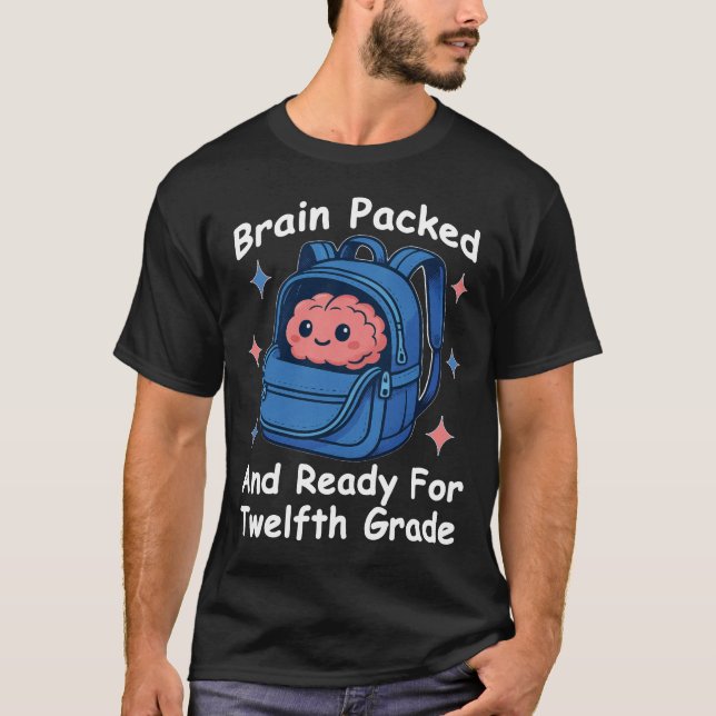 “Brain Packed and Ready For Twelfth Grade” Brain T-Shirt (Vorderseite)
