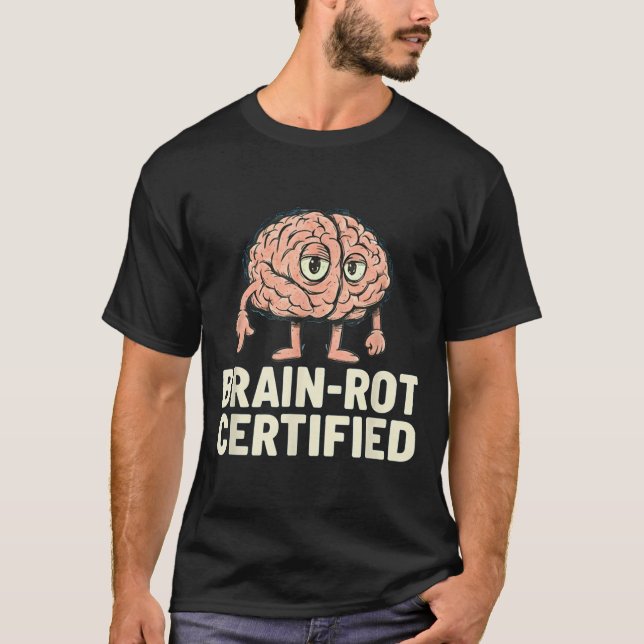 Brain-rot Certified Funny Gamer Hilarious Meme Gif T-Shirt (Vorderseite)