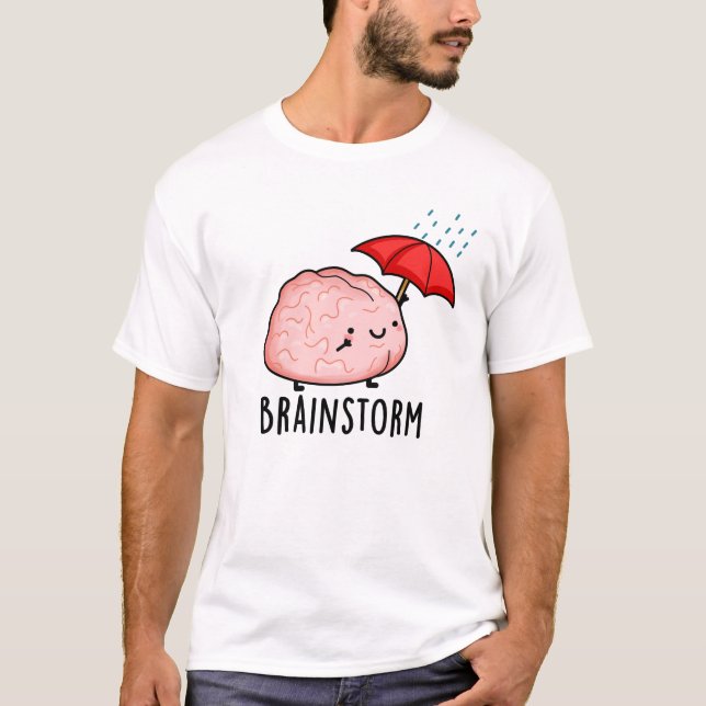 Brain Storm Funny Anatomy Pun T-Shirt (Vorderseite)