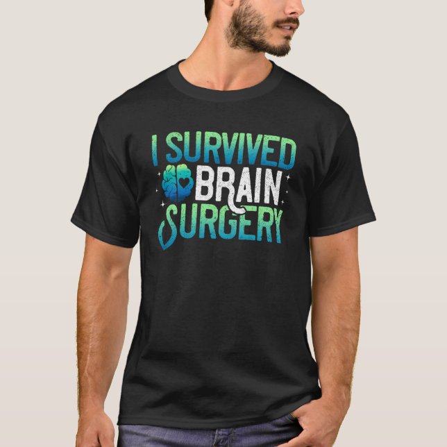 Brain Surgery I Survived TBI Recovery Fighter Surv T-Shirt (Vorderseite)