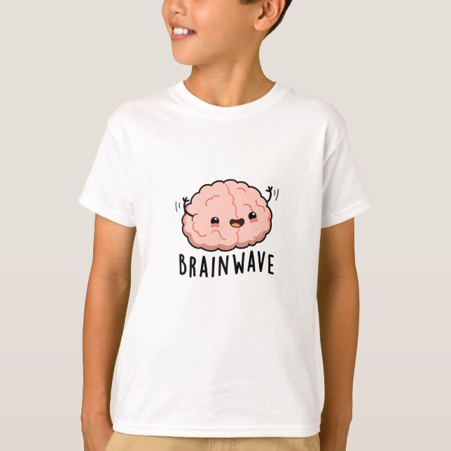 Brain Wave Funny Anatomy Pun T-Shirt (Vorderseite)