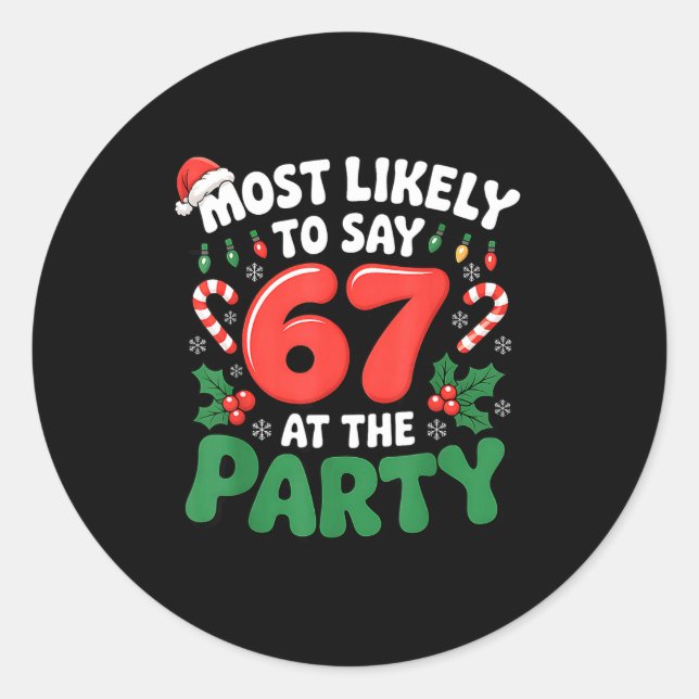 Brainrot Funny Xmas 67 Meme Christmas Most Likely  Runder Aufkleber (Vorderseite)