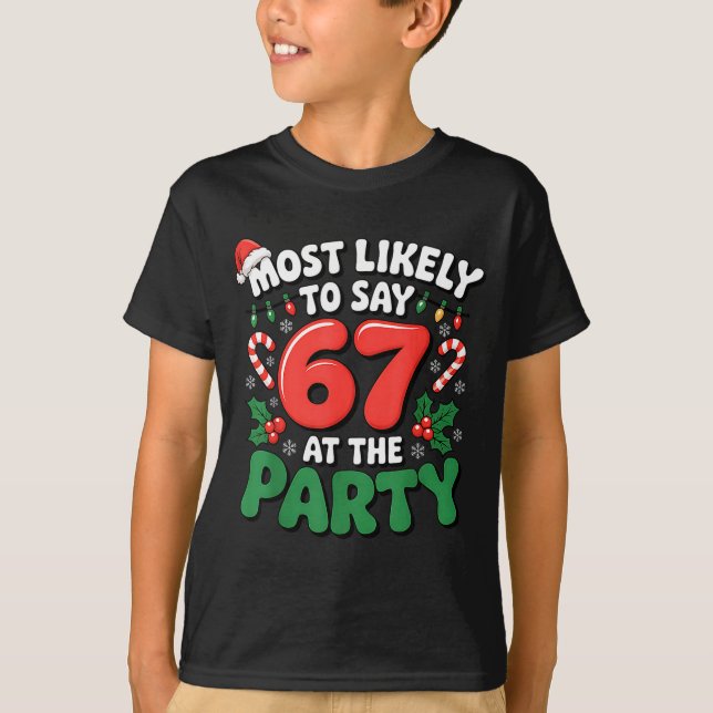 Brainrot Funny Xmas 67 Meme Christmas Most Likely  T-Shirt (Vorderseite)