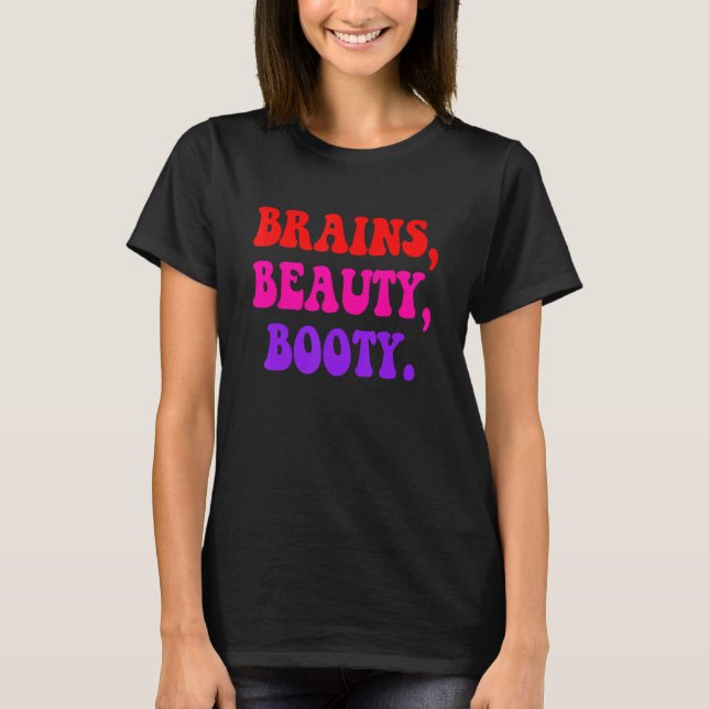 Brains Beauty Hintern Apparel T-Shirt (Vorderseite)