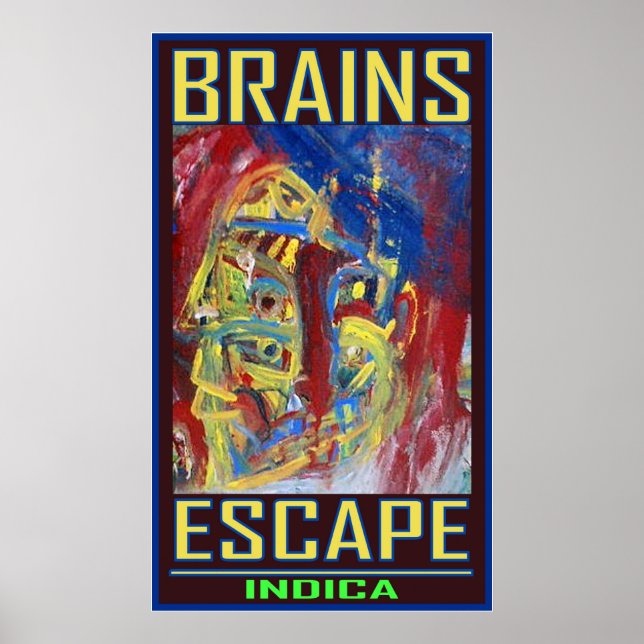BRAINS ESCAPE INDICA POSTER (Vorne)