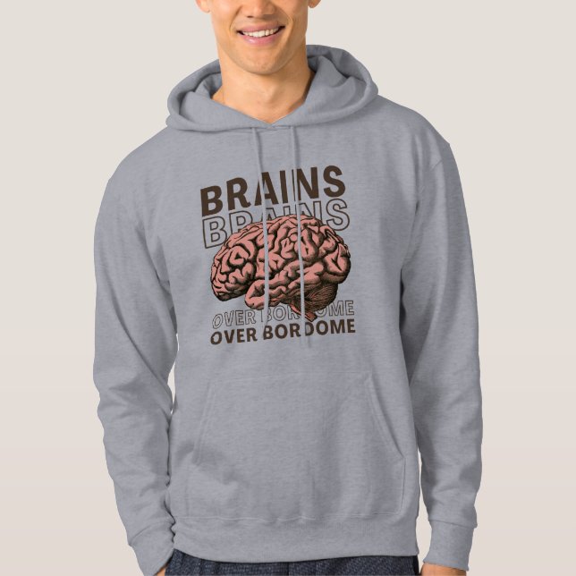 Brains Over Bordome Hoodie (Vorderseite)