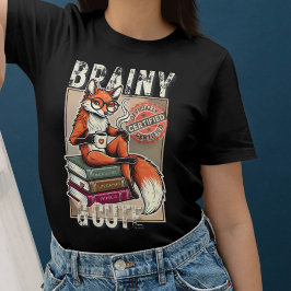 Brainy and Cute Füchsin Design für clevere Frauen T-Shirt