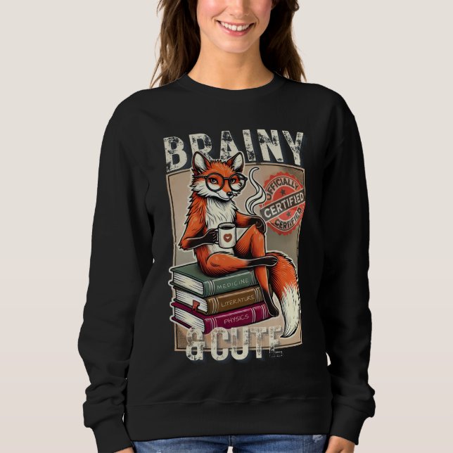 Brainy and Cute Füchsin Design für clevere Mädchen Sweatshirt (Vorderseite)