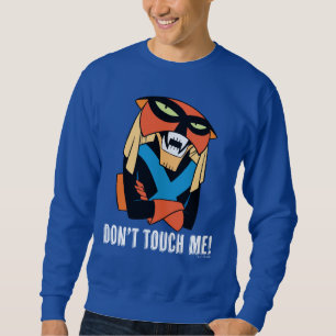 Brak: "Touch mich nicht!" Sweatshirt