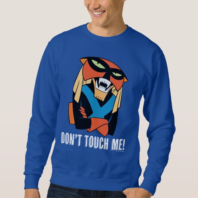 Brak: "Touch mich nicht!" Sweatshirt (Vorderseite)