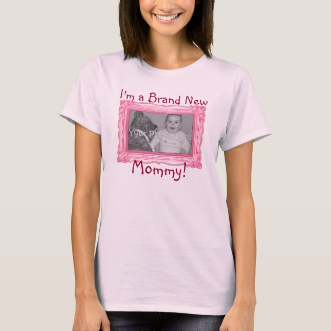 Brand New Mommy Shirt (Vorderseite)
