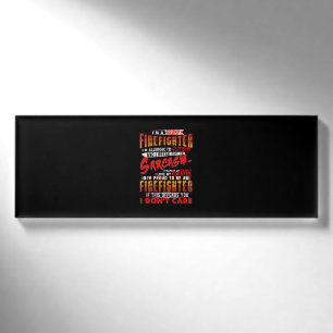 Brandgeschenk   Ich bin ein gruseliger Feuerwehrma Namenschild