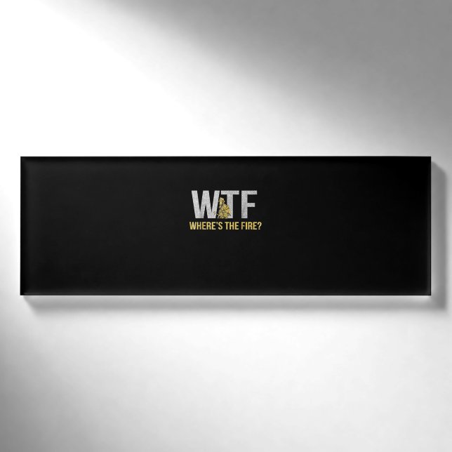 Brandgeschenk | WTF Wo Feuerwehrmann Namenschild (Vorderseite)