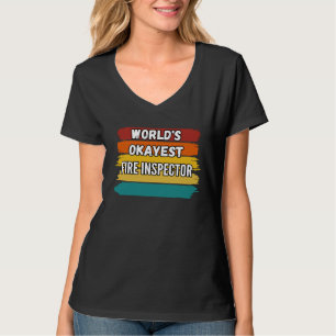 Brandinspektor Welt okayester Brandinspektor T-Shirt