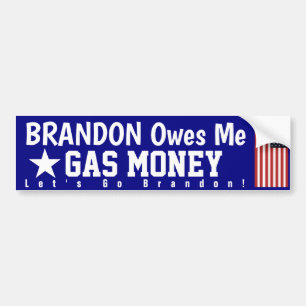 Brandon me doit gaz    MoneyBumper Sticker