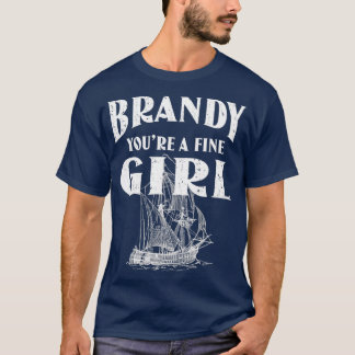 Brandy Youre A Fine Girl Distressed Sailor T-Shirt
