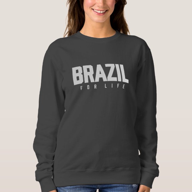 Brasil Fürs Leben Sweatshirt (Vorderseite)