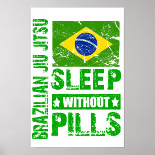 Brasilianer Jiu Jitsu Schlaf ohne Pillen-Plakat Poster