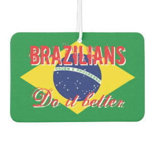 Brasilianer machen es besser lustige Flagge Auto Autolufterfrischer