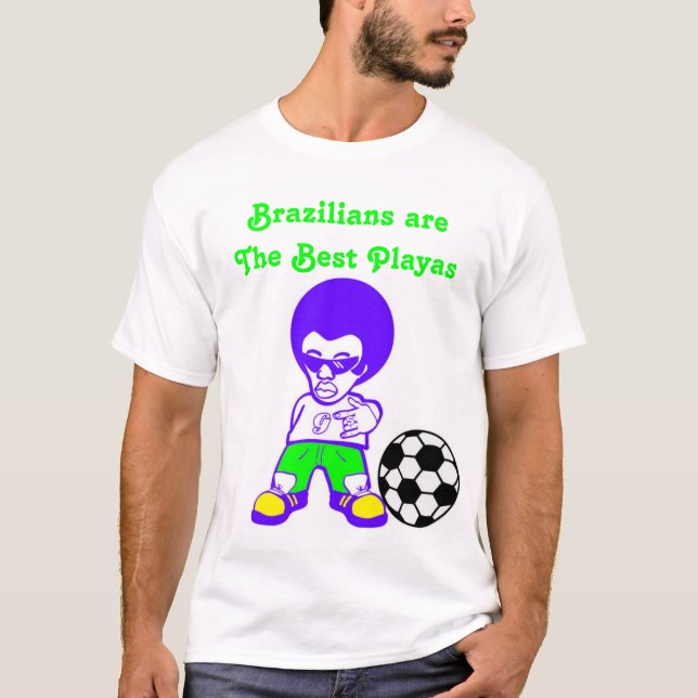 Brasilianer sind das beste Playas T-Shirt (Vorderseite)