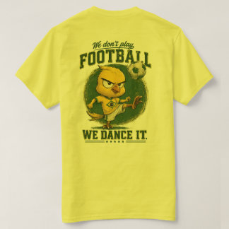 Brasilien Fan Fußball Wir tanzen es Lustiges T-Shi T-Shirt