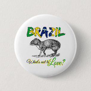 Brasilien - Was ist nicht zu Liebe Brasil Zitat Button