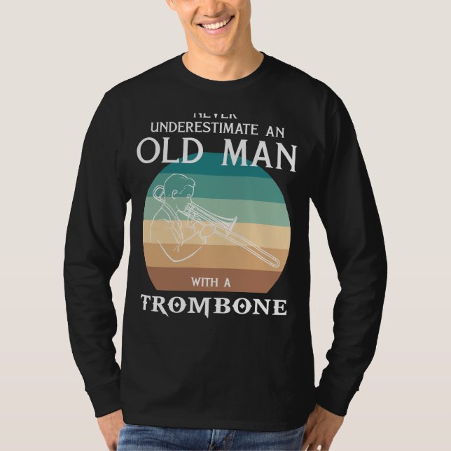 Brassy Spaß und Musical Mojo: Old Mans Trombone T T-Shirt (Vorderseite)