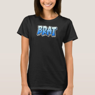 Brat Graffiti Style Design, das Brat 3 T-Shirt
