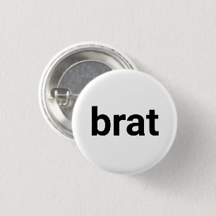 Brat moderne Typografie lustig cool Schwarz-Weiß Button
