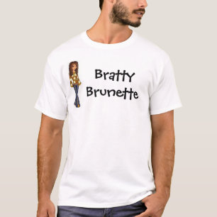 bratty brünettes T-Shirt