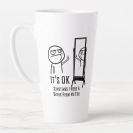 Brauche eine Pause Milchtasse