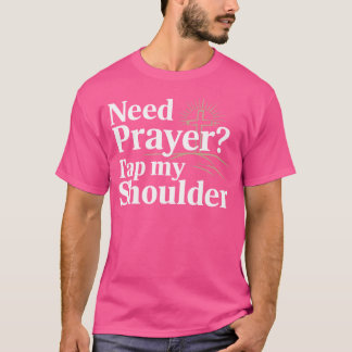 Brauche Gebet Stach mein Schulter Christlich Retro T-Shirt