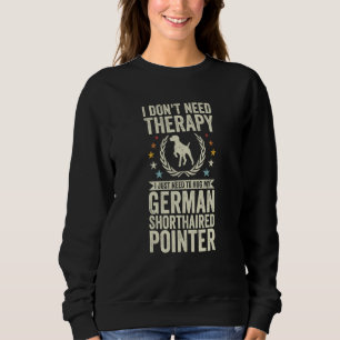 Brauche keine Therapie, einfach meinen Deutsch Kur Sweatshirt