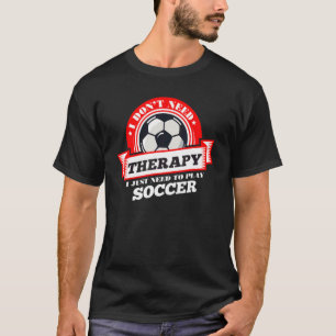 Brauche keine Therapie nur um Eishockey zu spielen T-Shirt