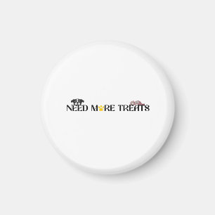 Brauche mehr Leckerlis - Lustige Haustierdesigns  Magnet
