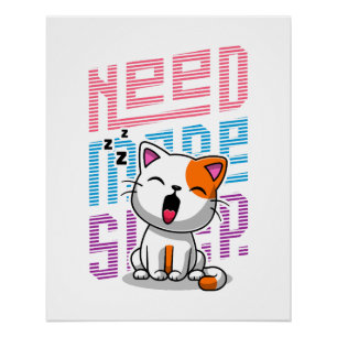 Brauche mehr Schlaf   Lustiger Kater süßer Gähn-Au Poster