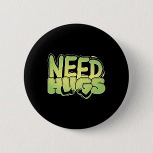 Brauche Umarmungen – Süßes Komfort-Design für schw Button