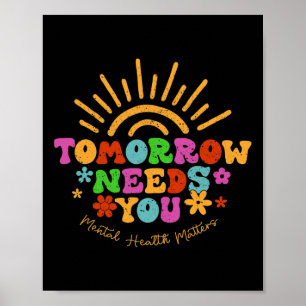 Brauchen Sie Bewusstsein für psychische Gesundheit Poster