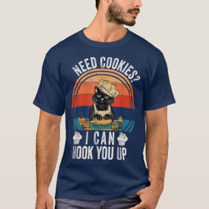 Brauchen Sie Cookies, die ich Ihnen aufhängen kann T-Shirt